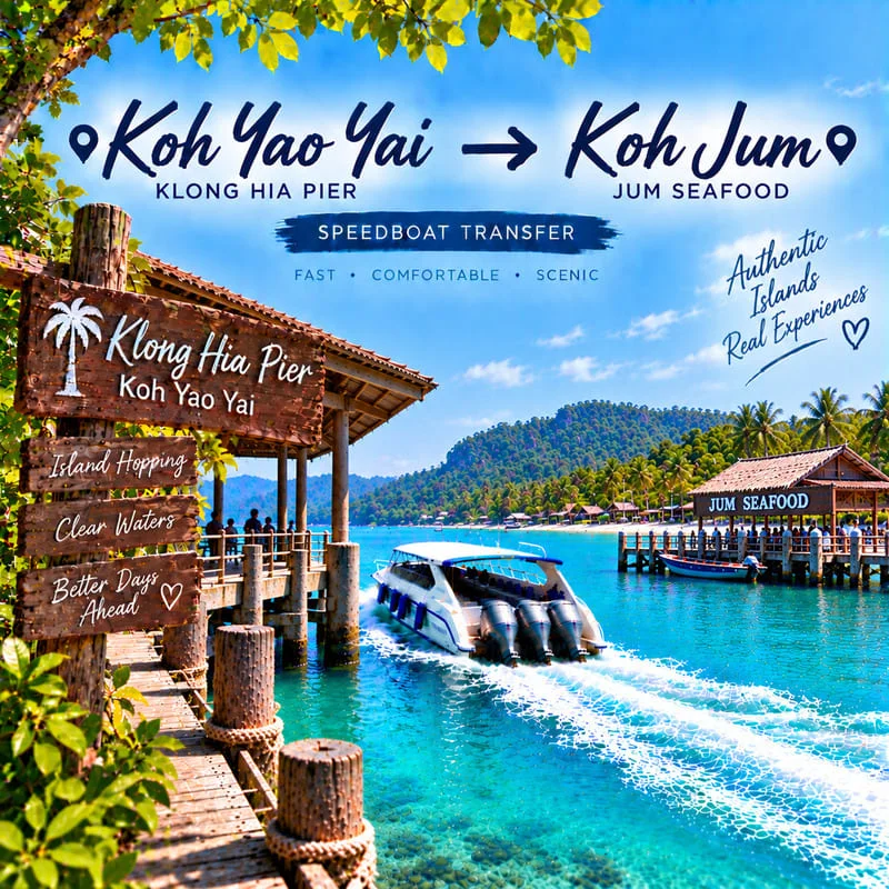 Koh Yao Yai to Koh Jum speedboat transfer from Klong Hia Pier to Jum Seafood