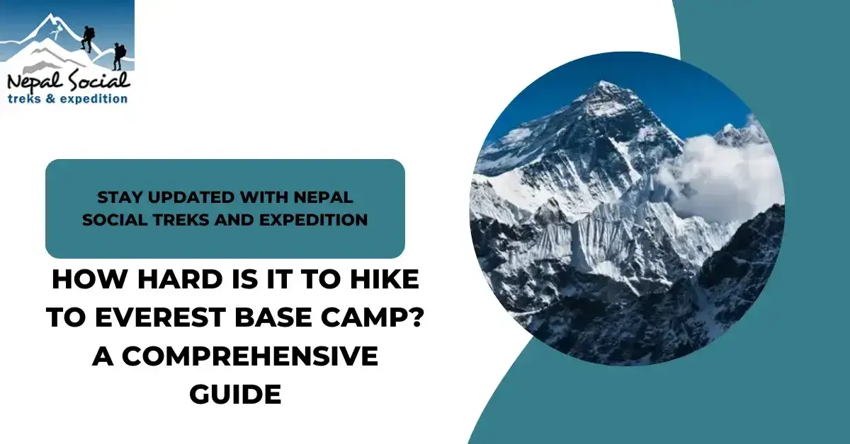 How-Hard-is-it-to-Hike-to-Everest-Base-Camp-A-Comprehensive-Guide
