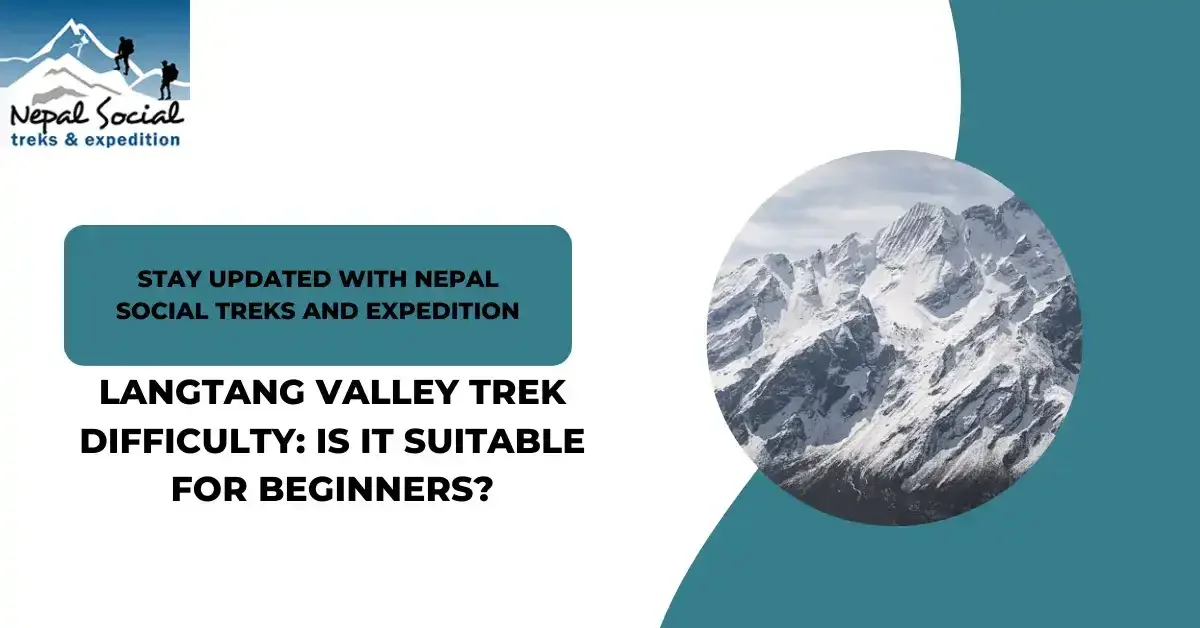 Langtang-Valley-Trek-Difficulty-Is-It-Suitable-for-Beginners