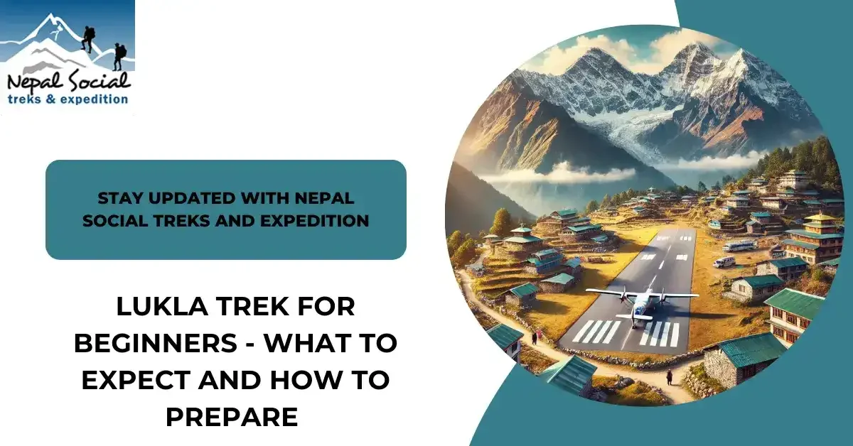 Final-Lukla-Trek-for-Beginners-What-to-Expect-and-How-to-Prepare-Blog-Nepal-Social-Treks-1