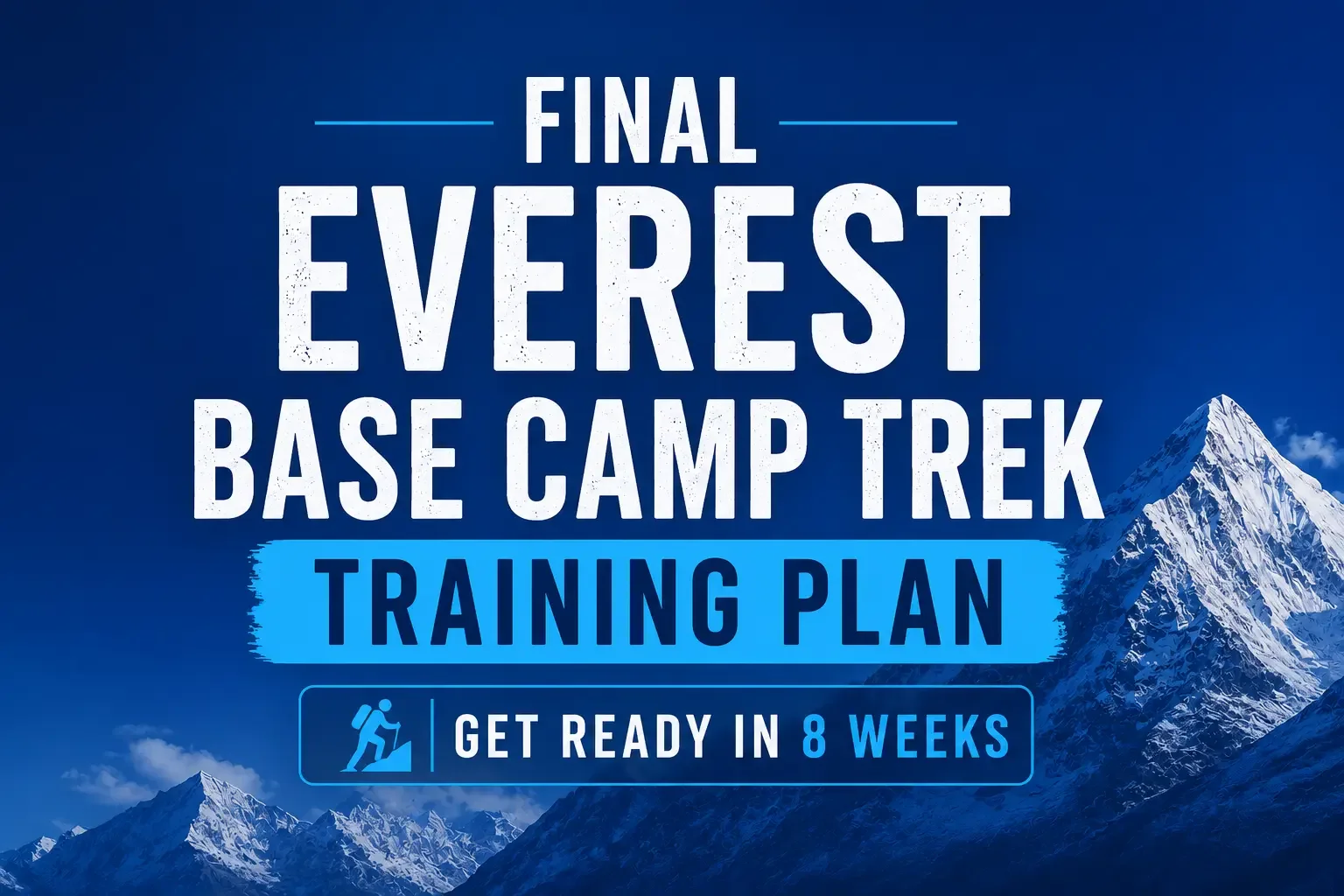 Final Everest Base Camp Trek Training Plan