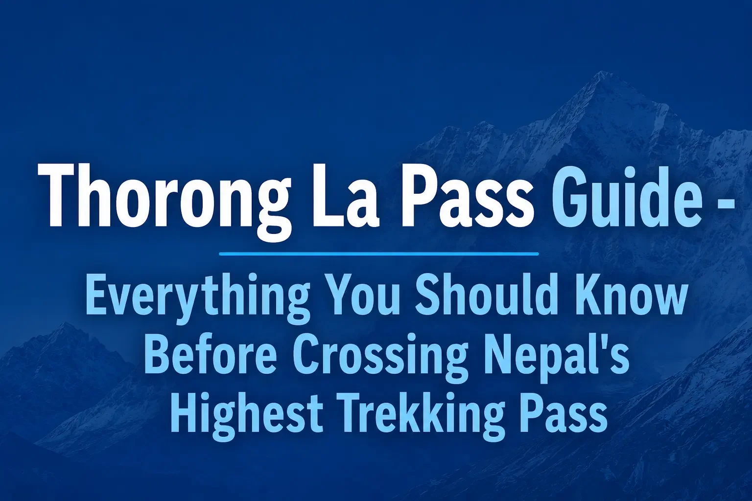 Thorong La Pass Travel Guide