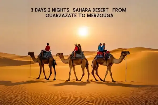 3-Days-2-Nights-Sahara-Desert-Trip-From-Ouarzazate-To-Merzouga